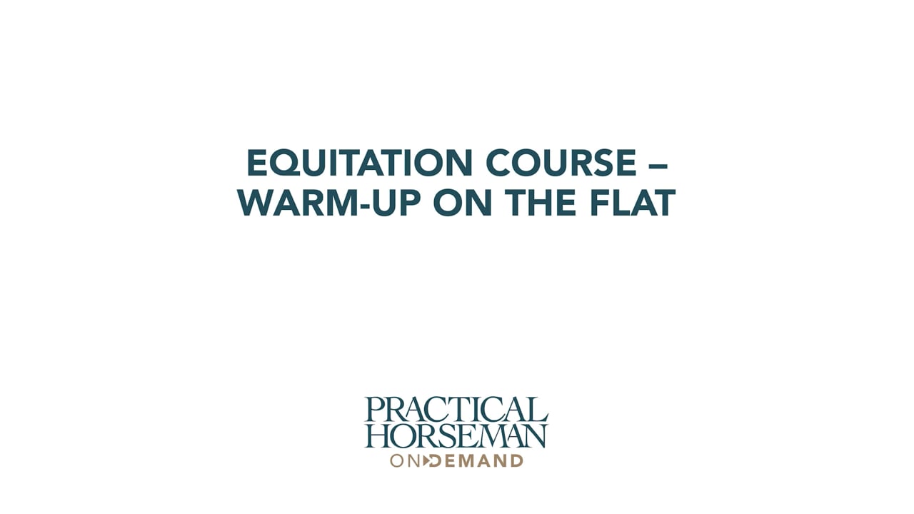 Equitation Course – Warm-up on the Flat | Stacia Madden