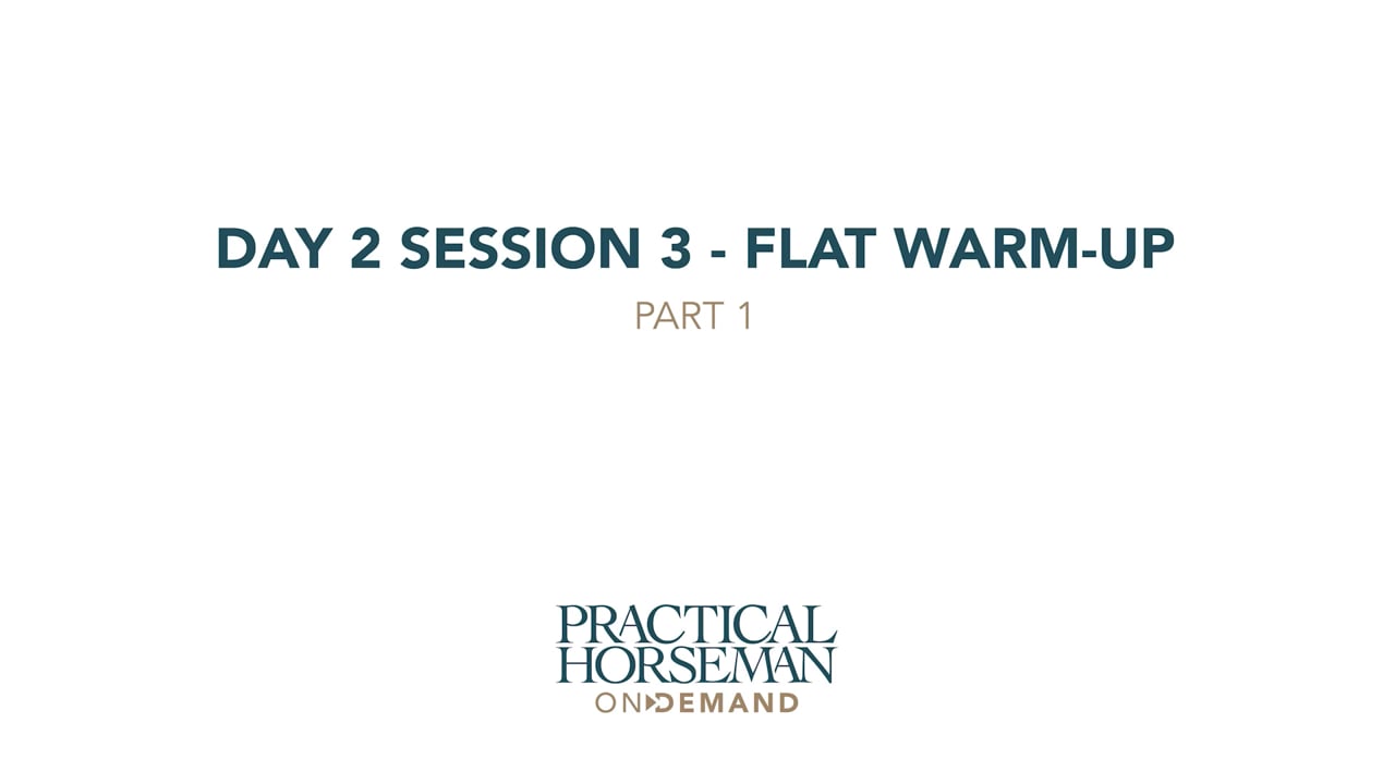 Day 2 Session 3 - Flat Warm-up | Anne Kursinski | PART 01