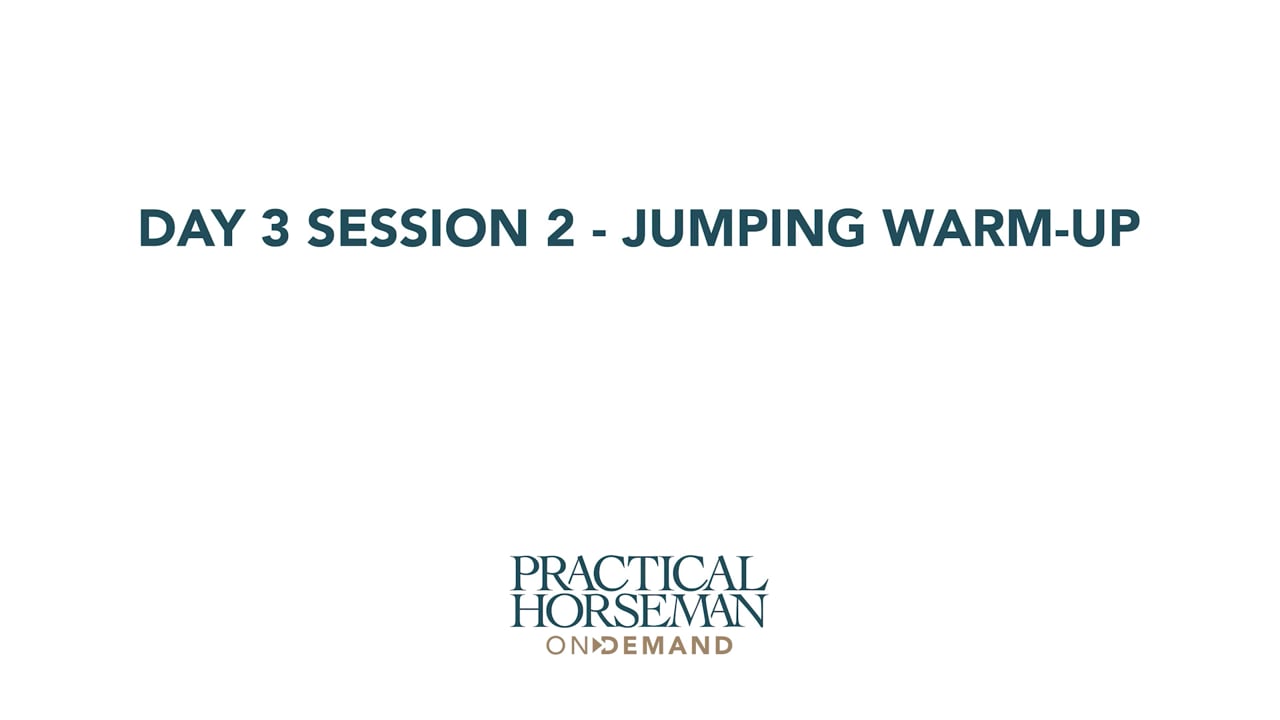 Day 3 Session 2 - Jumping | Anne Kursinski | PART 01