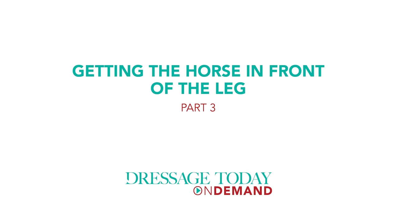 Getting the Horse in Front of the Leg | Olivia Lagoy-Weltz | PART 03