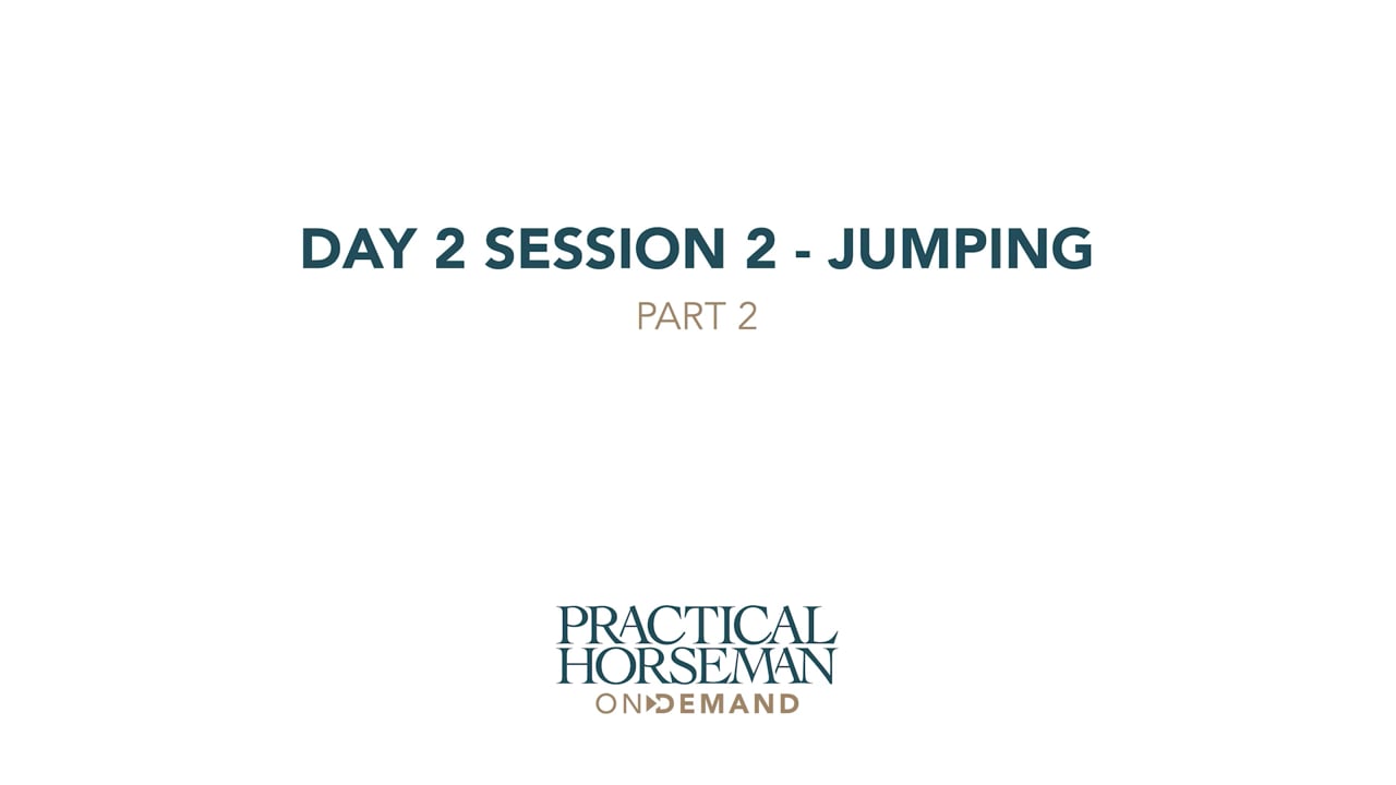 Day 2 Session 2 - Jumping | Anne Kursinski | PART 02