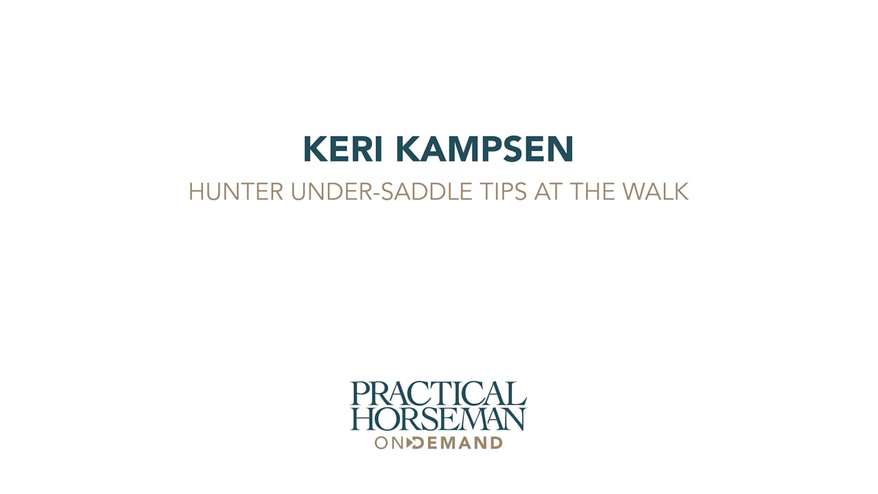 Hunter Under-Saddle Tips at the Walk | Keri Kampsen