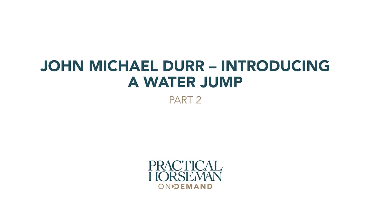Introducing a Water Jump | John Michael Durr | PART 02