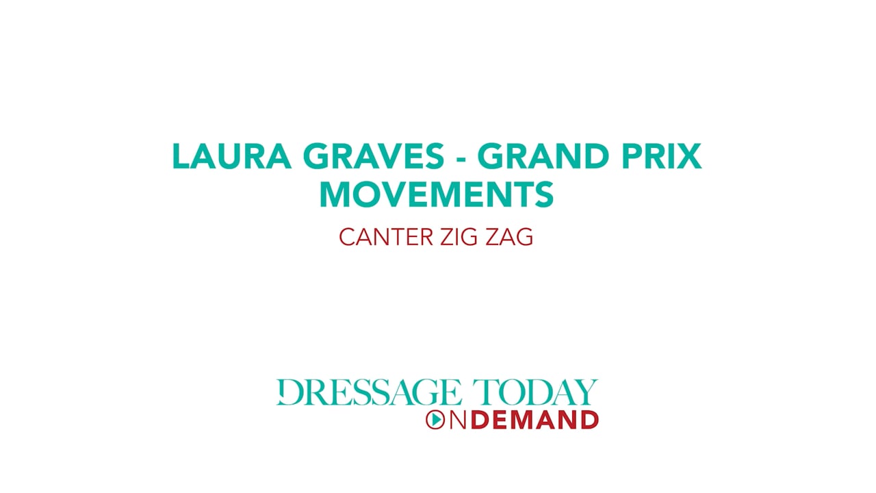 Grand Prix Movements Canter Zig Zag | Laura Graves