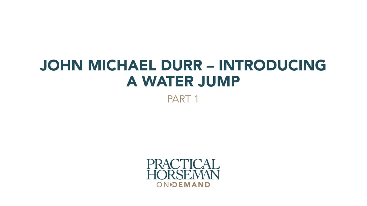 Introducing a Water Jump | John Michael Durr | PART 01