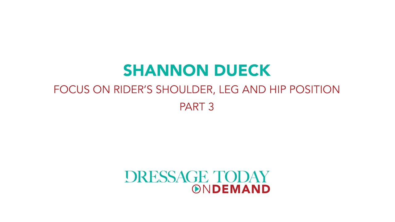 Focus on Rider Shoulder, Leg and Hip Position | Shannon Dueck | PART 03