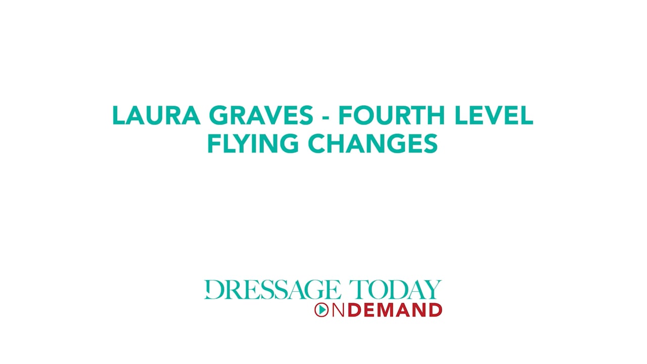 Fourth Level Flying Changes | Laura Graves