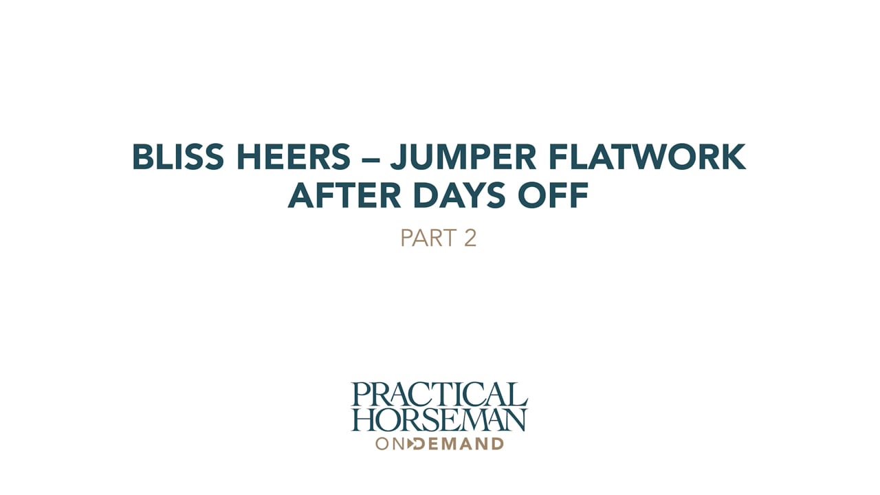 Jumper Flatwork After Days Off | Bliss Heers | PART 02