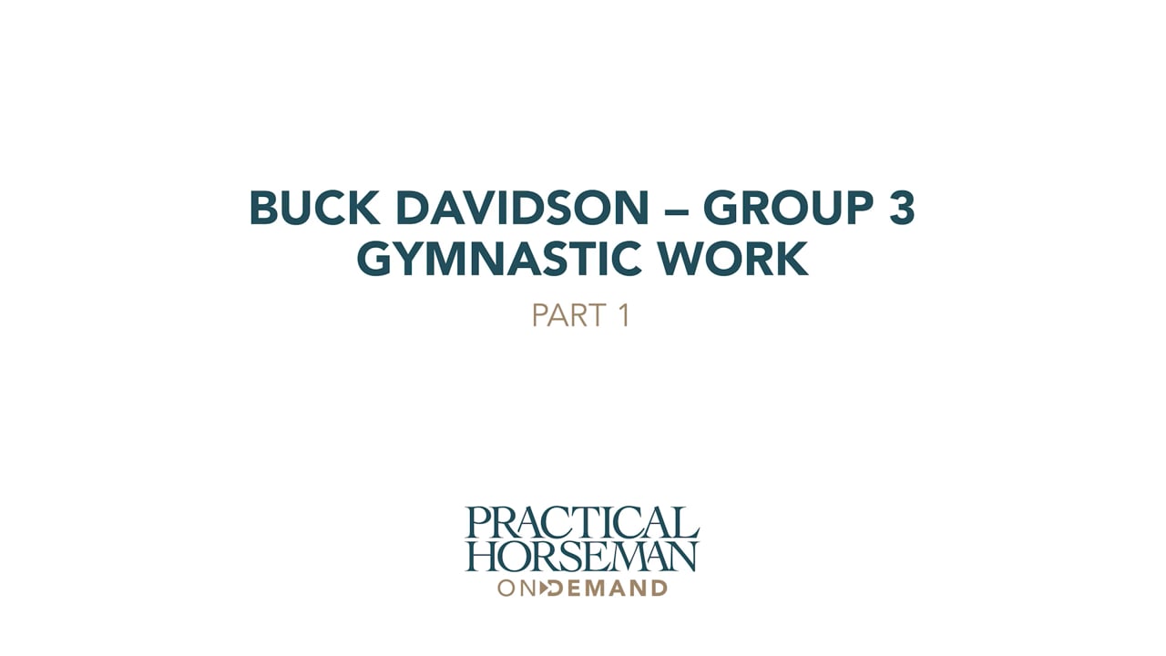 Group 3, Gymnastic Work | Buck Davidson | PART 01