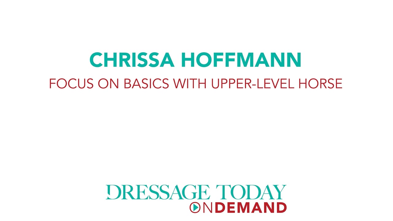 Focus on Basics with Upper-Level Horse | Chrissa Hoffman