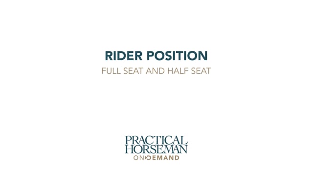 Rider Position: Full Seat and Half Seat | Holly Hugo-Vidal