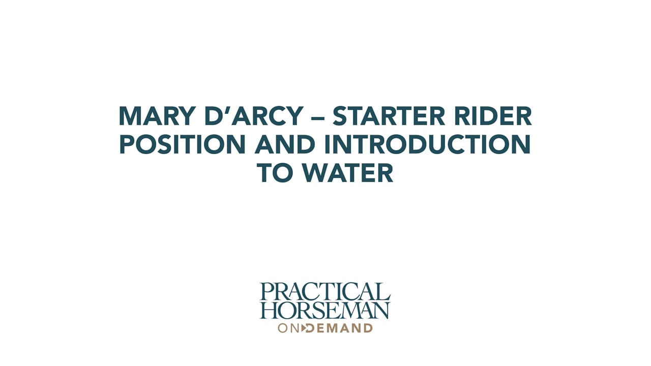 Starter Rider Position and Introduction to Water | Mary D’Arcy