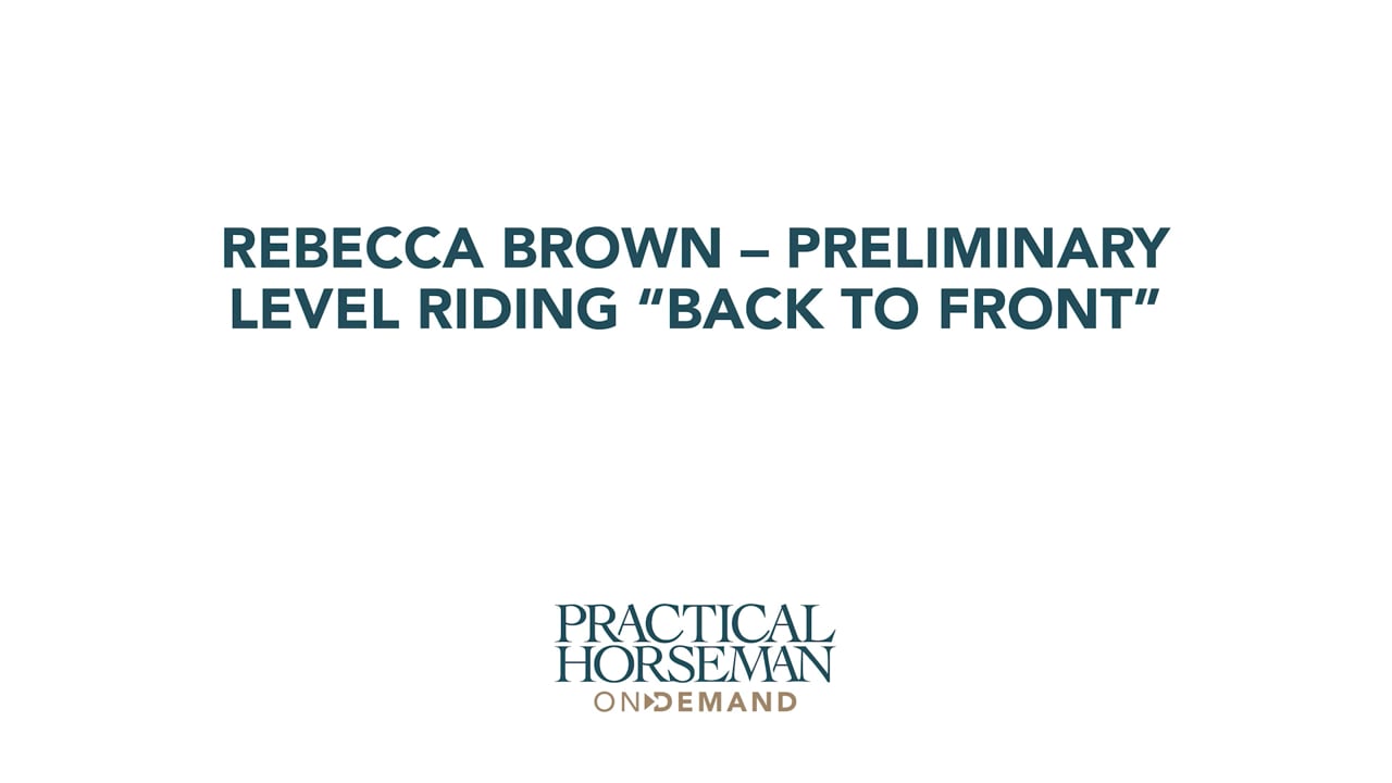 Preliminary Level Riding “Back to Front” | Rebecca Brown