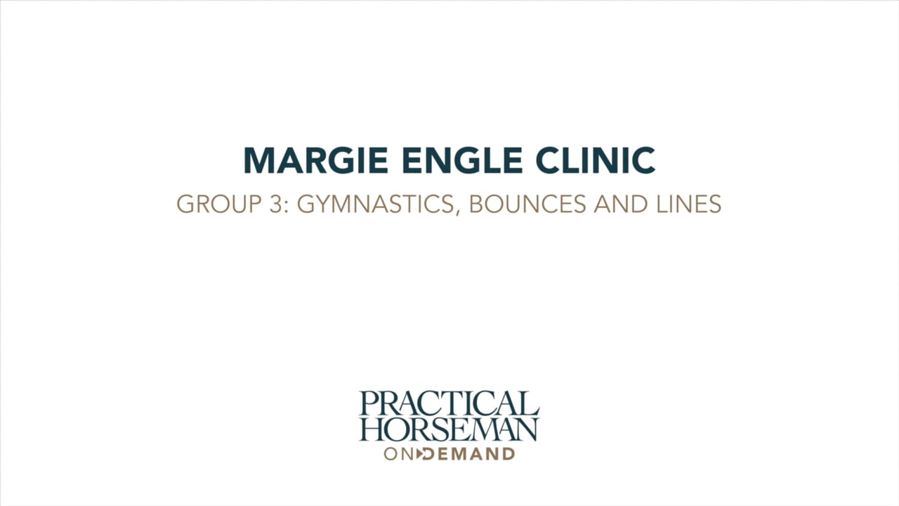 Clinic Group 3: Gymnastics, Bounces and Lines | Margie Engle