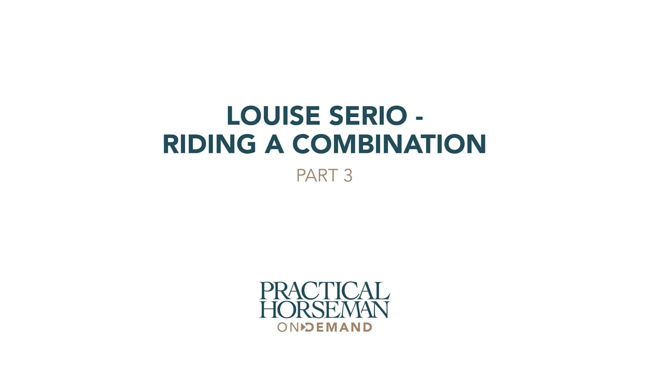 Riding a Combination | Louise Serio | PART 03