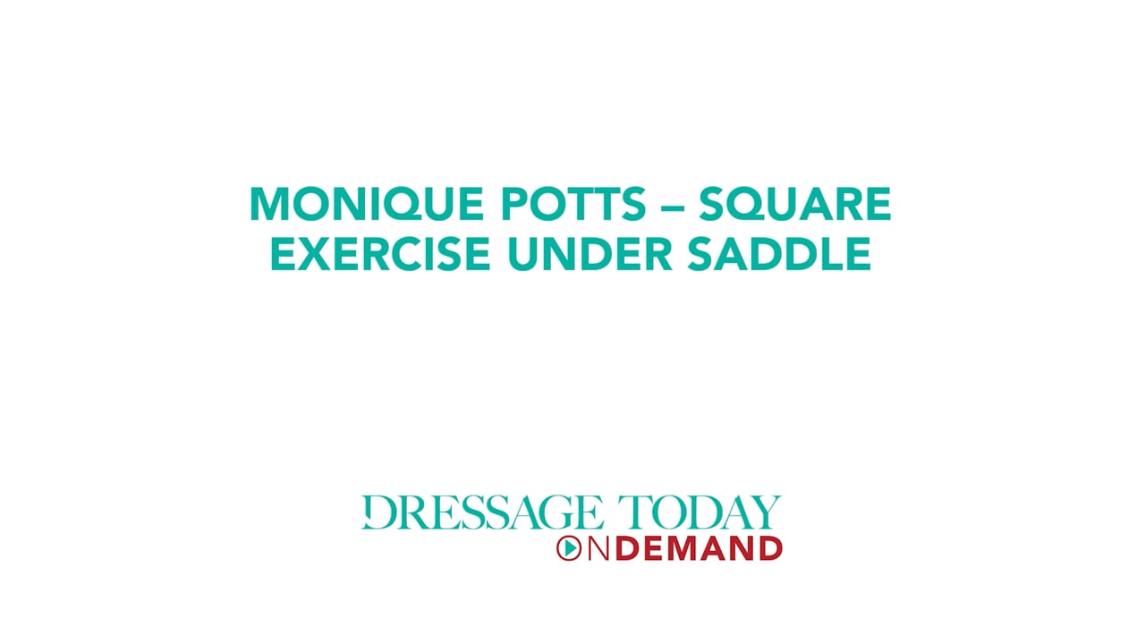 Square Exercise Under Saddle | Monique Potts