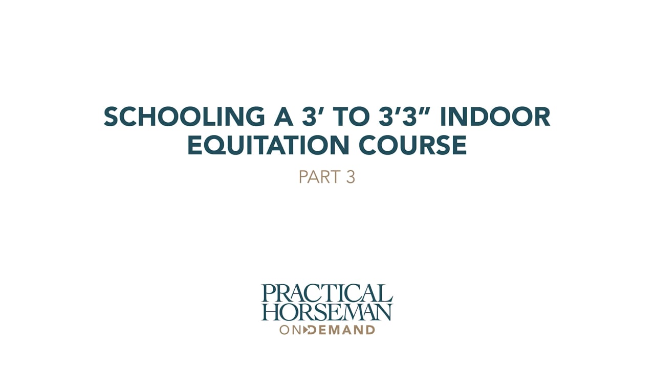 Stacia Klein Madden—Schooling a 3’ to 3’3” Indoor Equitation Course Part 3