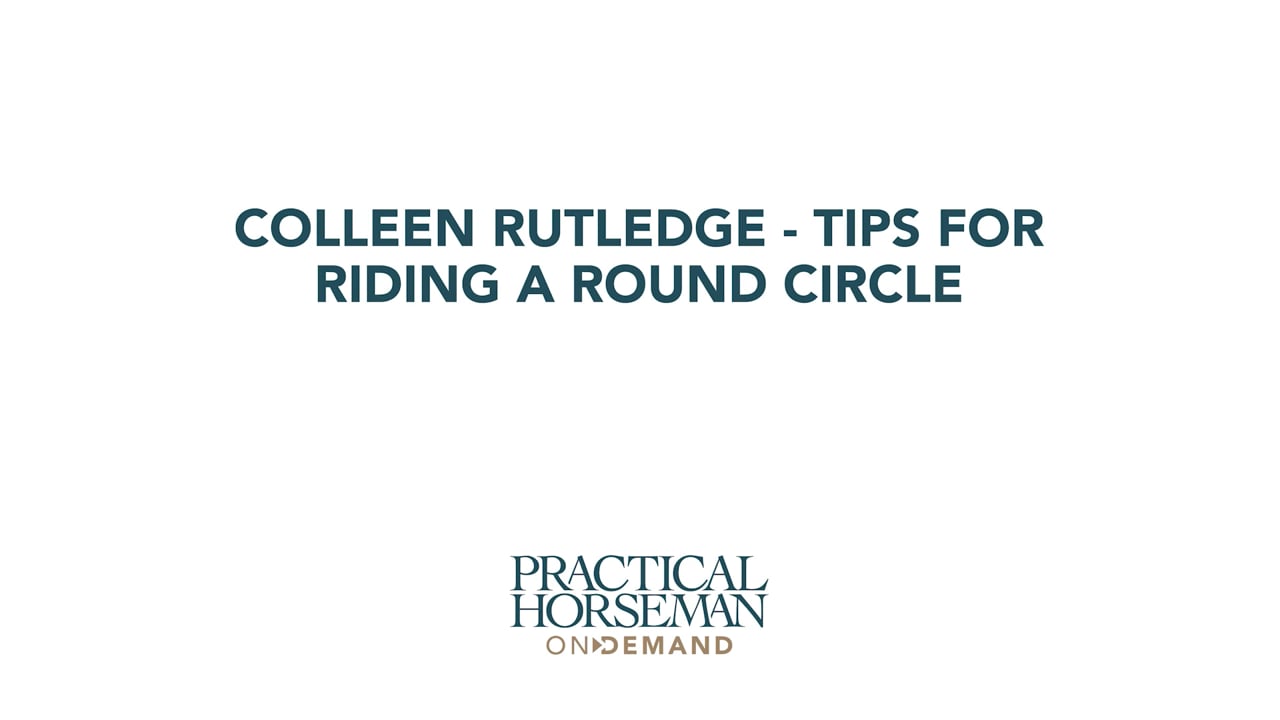 Tips for Riding a Round Circle | Colleen Rutledge