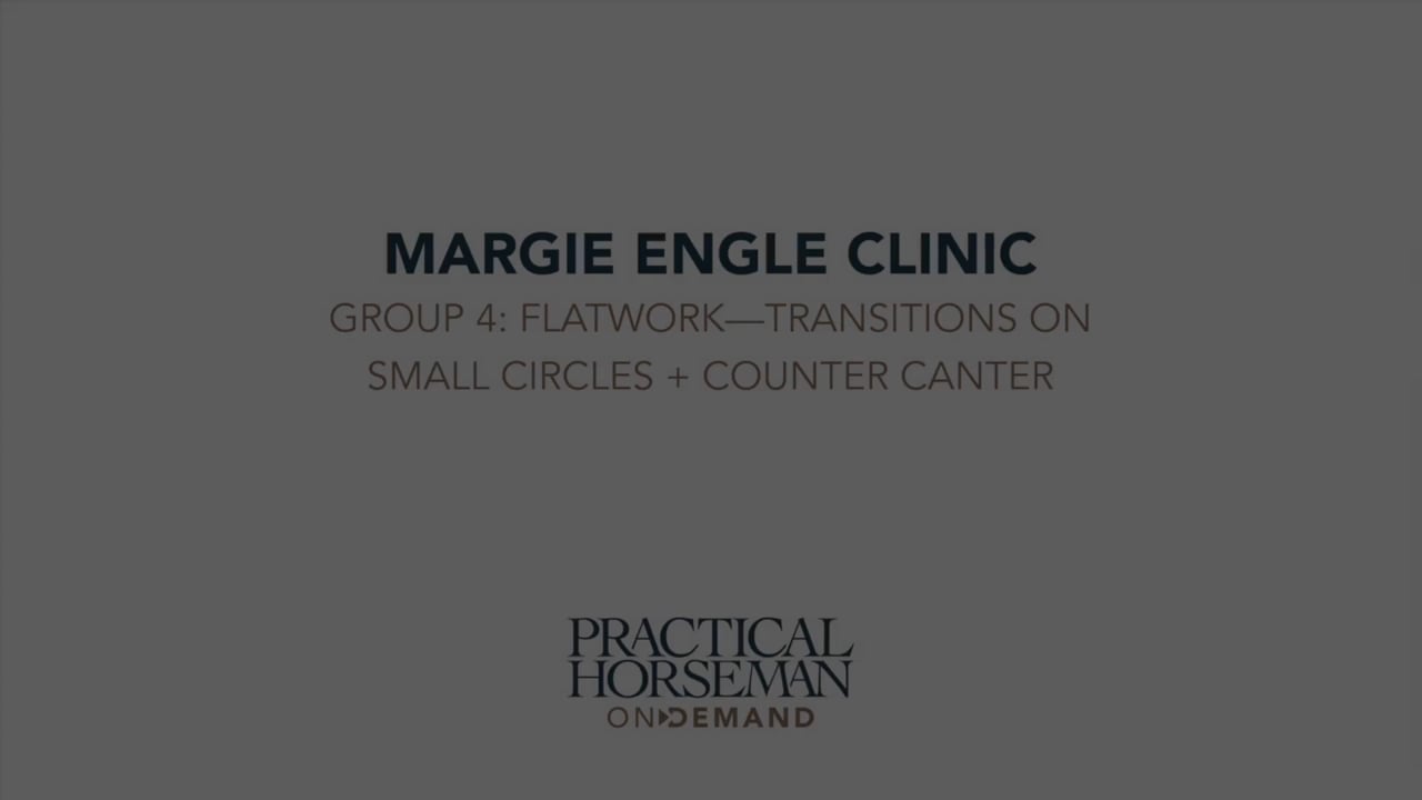 Clinic Group 4: Flatwork: Transitions, Circles & Counter Canter | Margie Engle