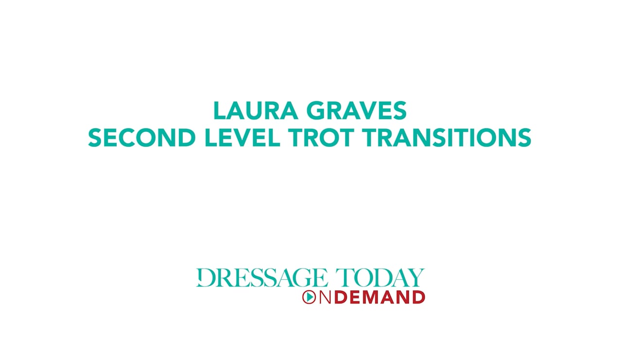 Second Level - Trot Transitions | Laura Graves
