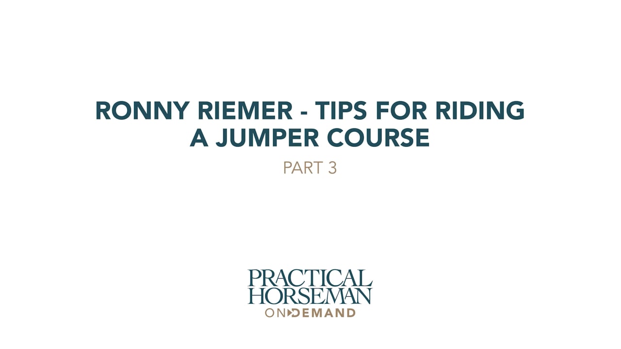 Tips for Riding a Jumper Course | Ronny Riemer | PART 03