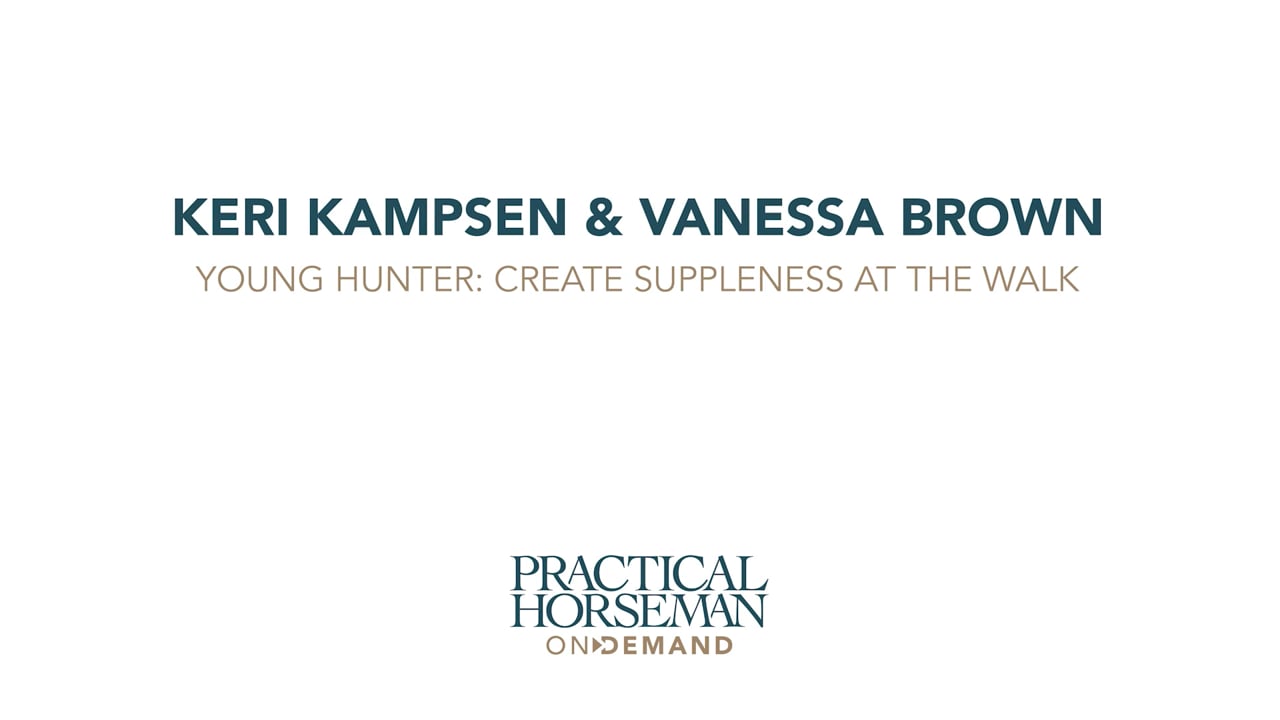 Young Hunter: Create Suppleness at the Walk | Keri Kampsen