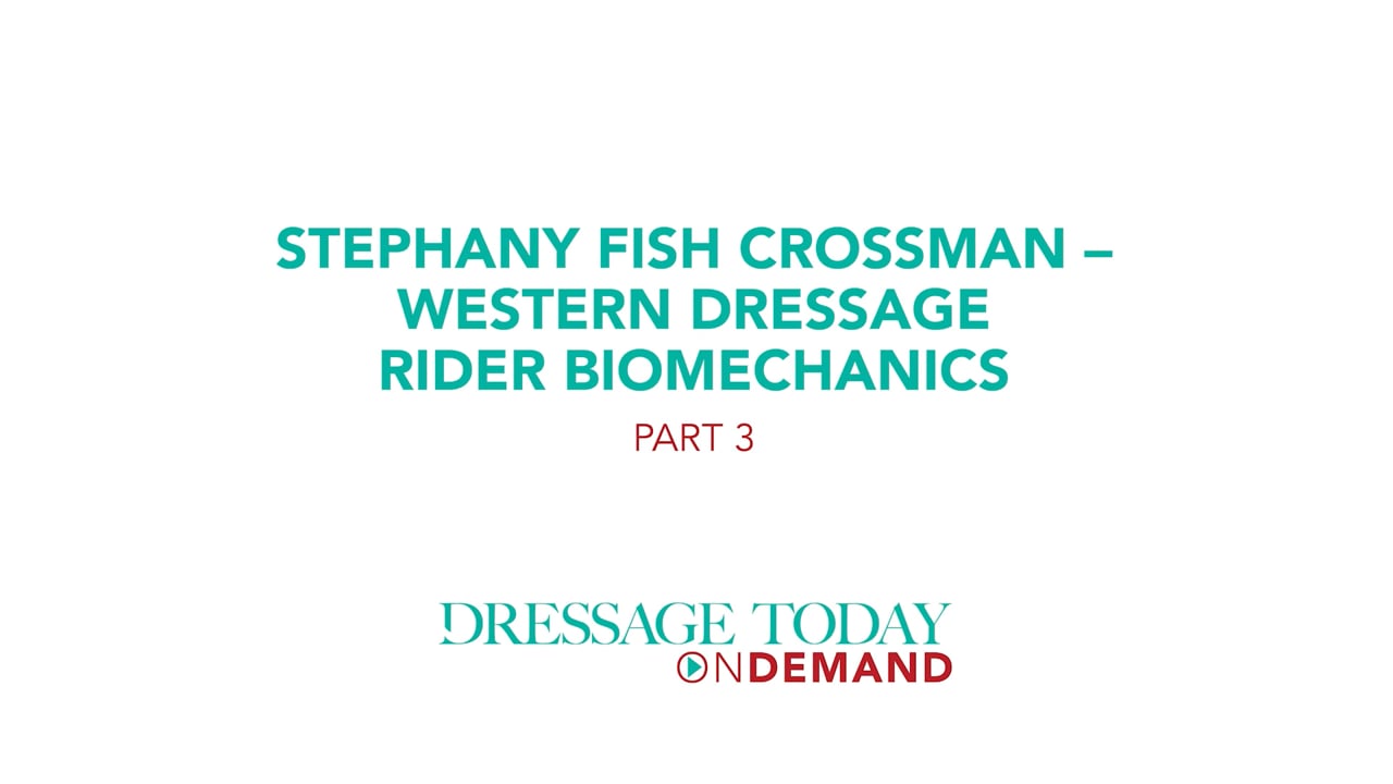 Western Dressage Rider Biomechanics | Stephany Fish Crossman | PART 03