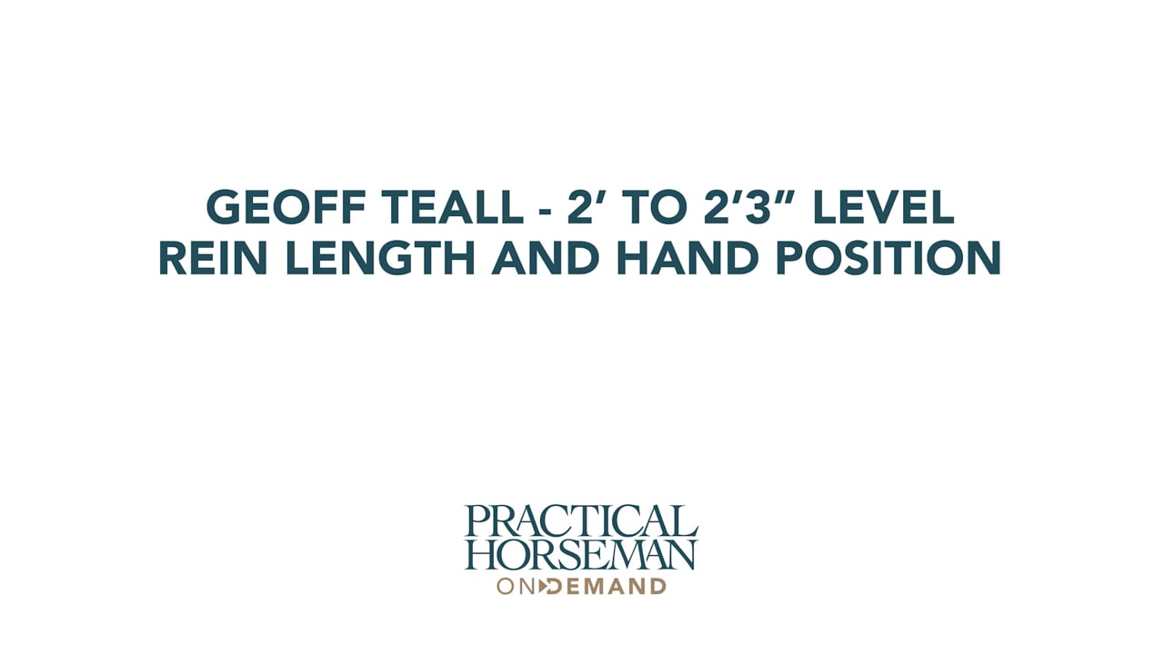 2’ to 2’3” Level – Rein Length and Hand Position