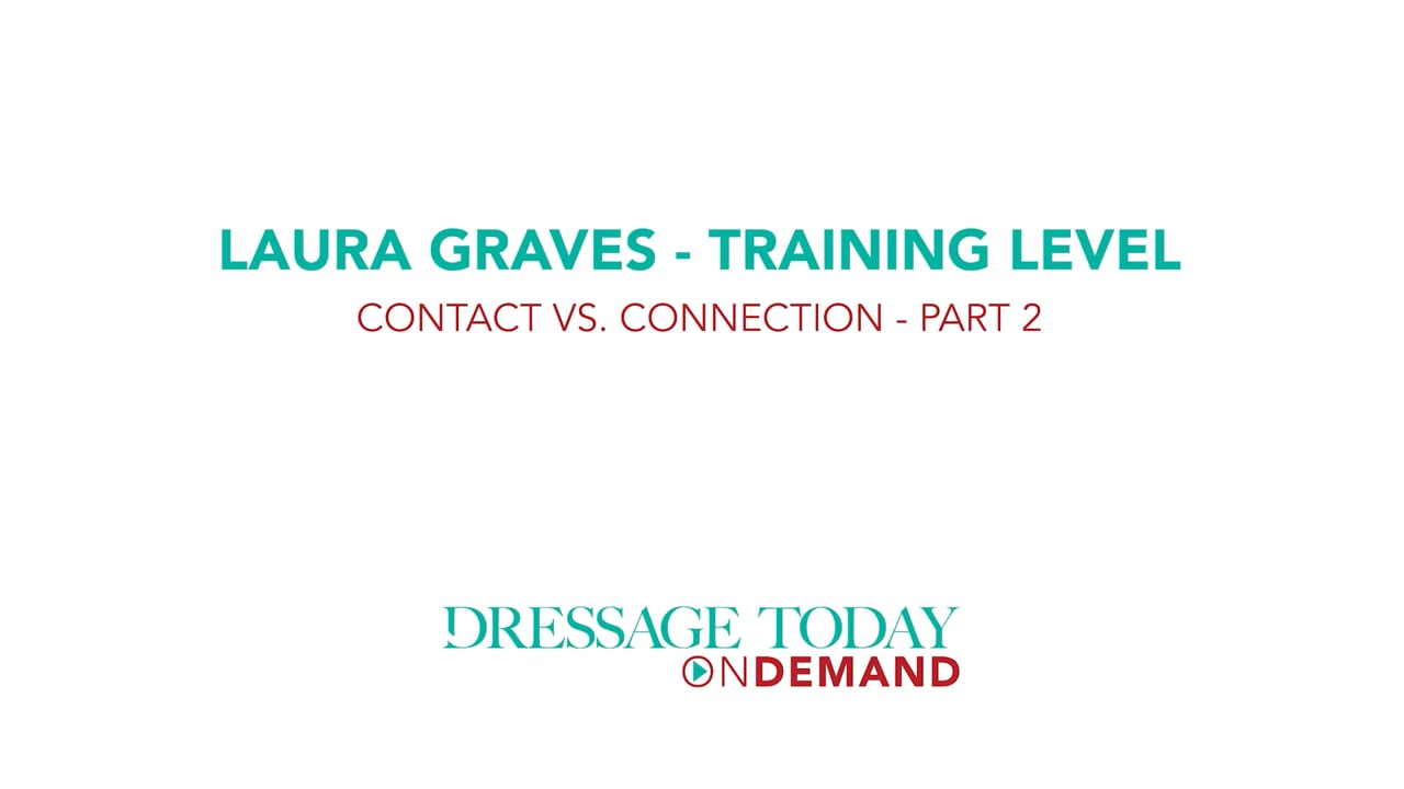 Training Level Contact vs. Connection | Laura Graves | PART 02