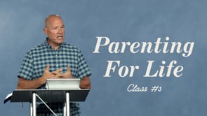Parenting For Life - Class 3