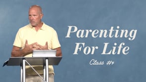 Parenting For Life - Class 4