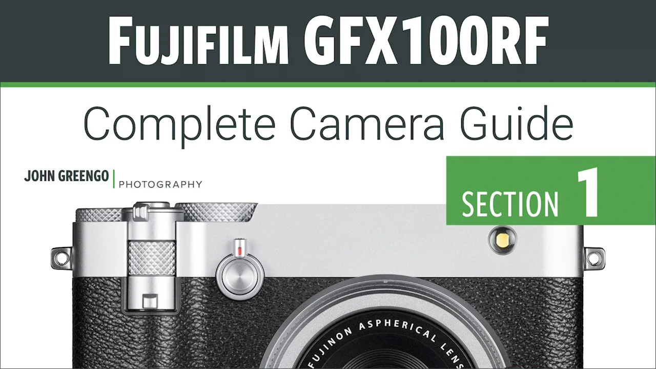 Fujifilm GFX100RF: Complete Camera Guide – John Greengo Photography