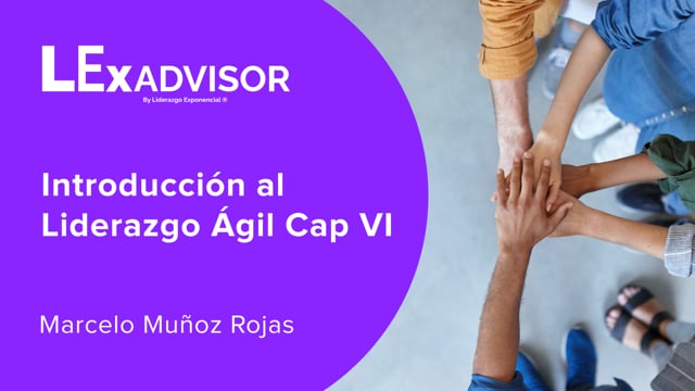 Introducción al Liderazgo Ágil Cap VI