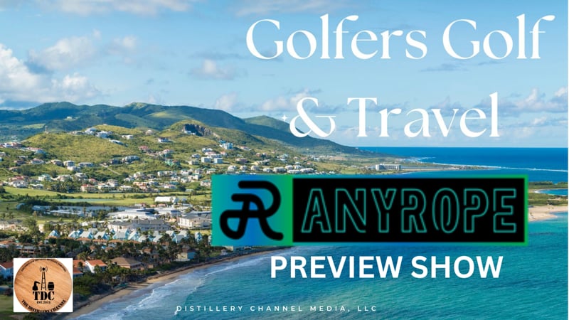 Golfers Golf & Travel Preview Show - "ANY ROPE