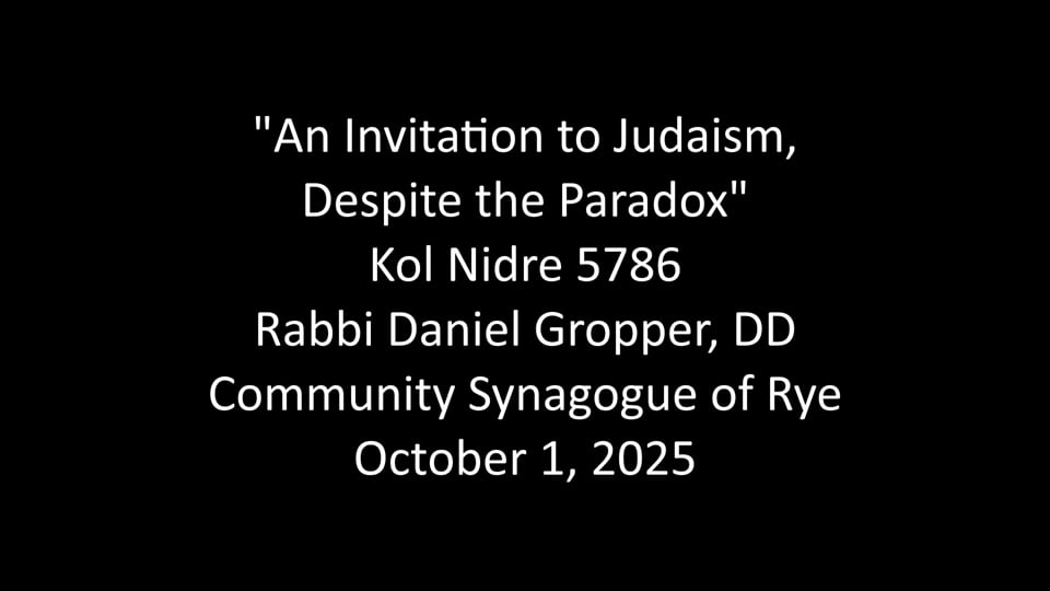 Kol Nidre Sermon: An Invitation to Judaism, Despite it All