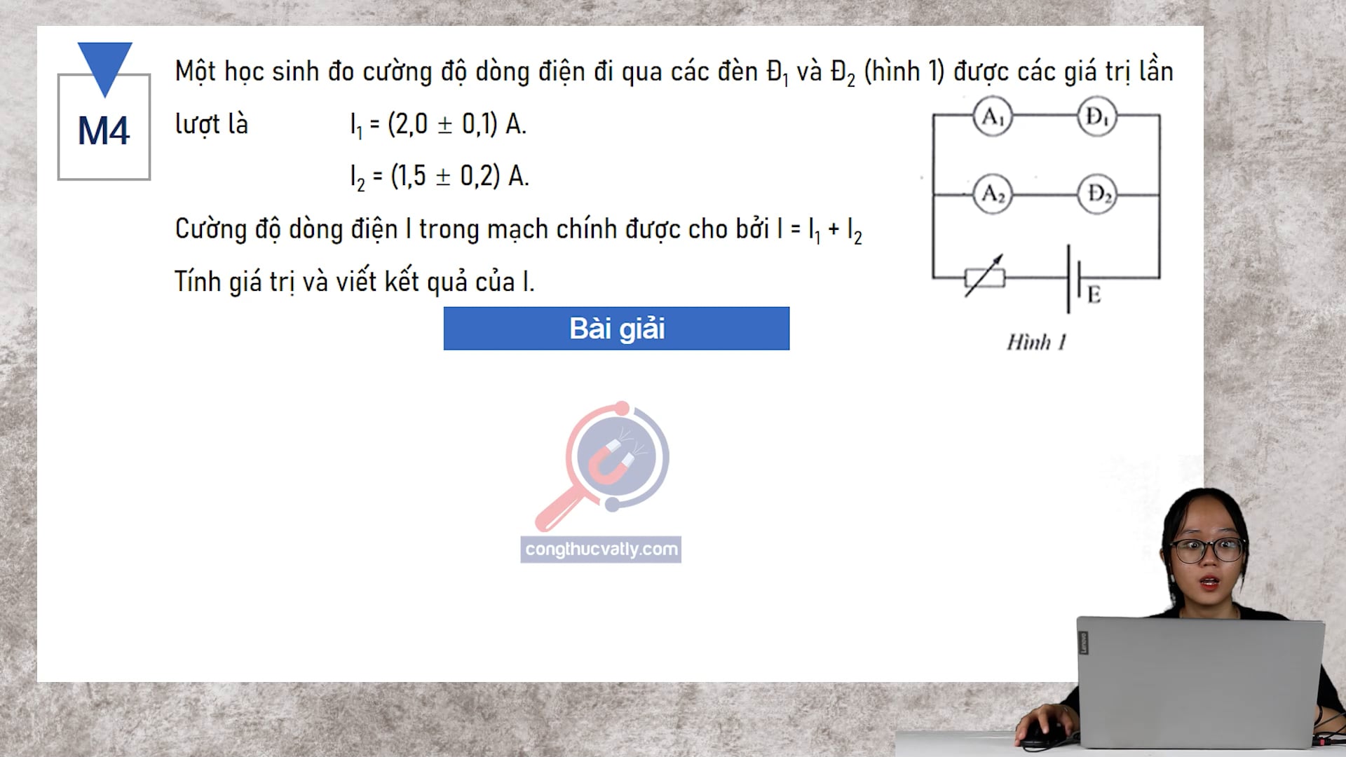 Một học sinh đo cường độ dòng điện đi qua các đèn Đ1 và Đ2 đượcc ác giá trị lần lượt là I1 = (2,0 +- 0,1) A, I2 = (1,5 +- 0,2) A. Tính giá trị và viết kết quả của I.