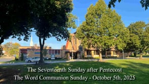 The Seventeenth Sunday after Pentecost - October 5th, 2025