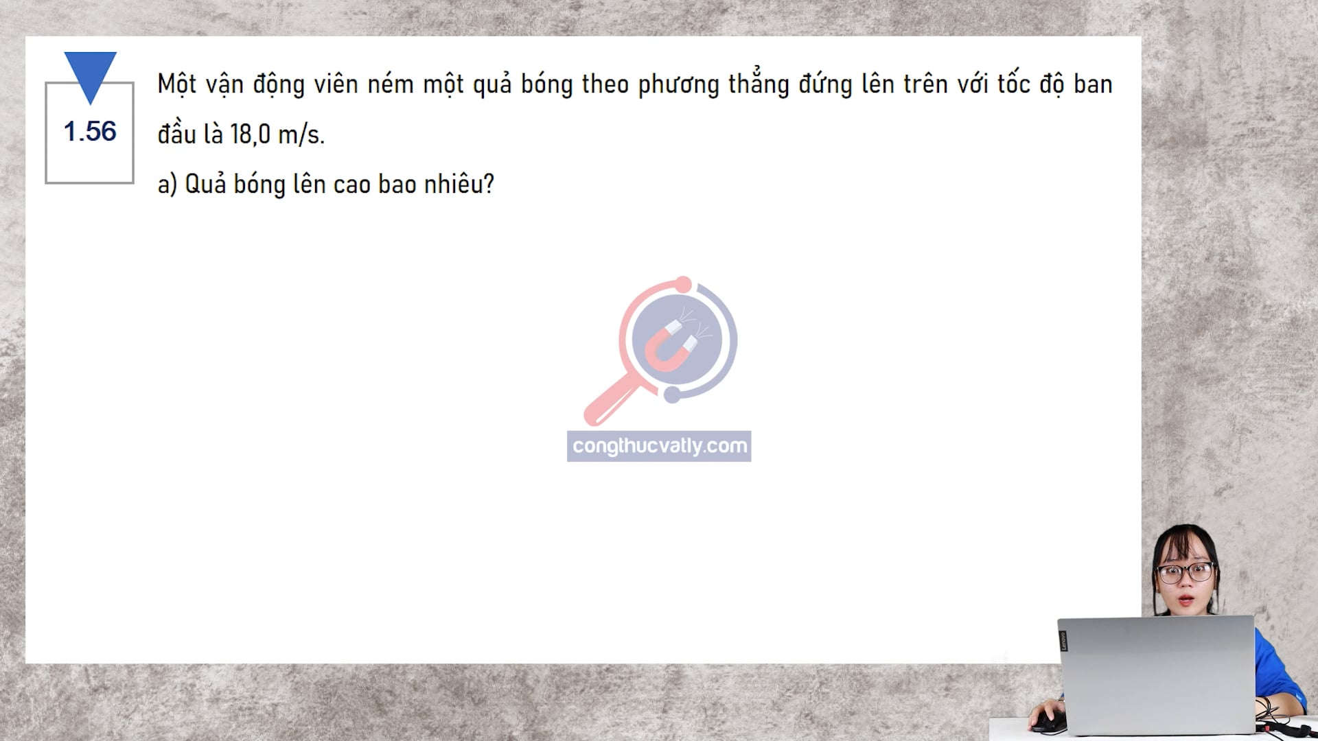 Một vận động viên ném một quả bóng theo phương thẳng đứng lên trên với tốc độ ban đầu là 18,0 m/s. Sau thời gian bao lâu nó trở về điểm ném?