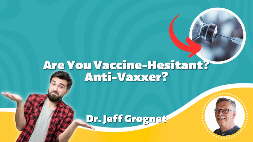 Are You Vaccine-Hesitant? Anti-Vaxxer?