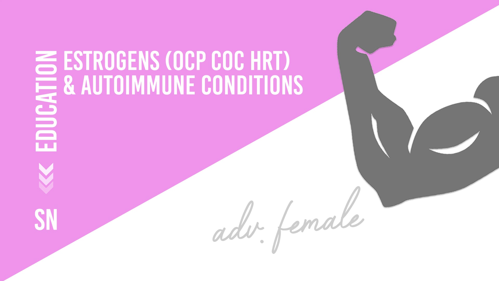Estrogens OCP COC HRT and Autoimmune conditions