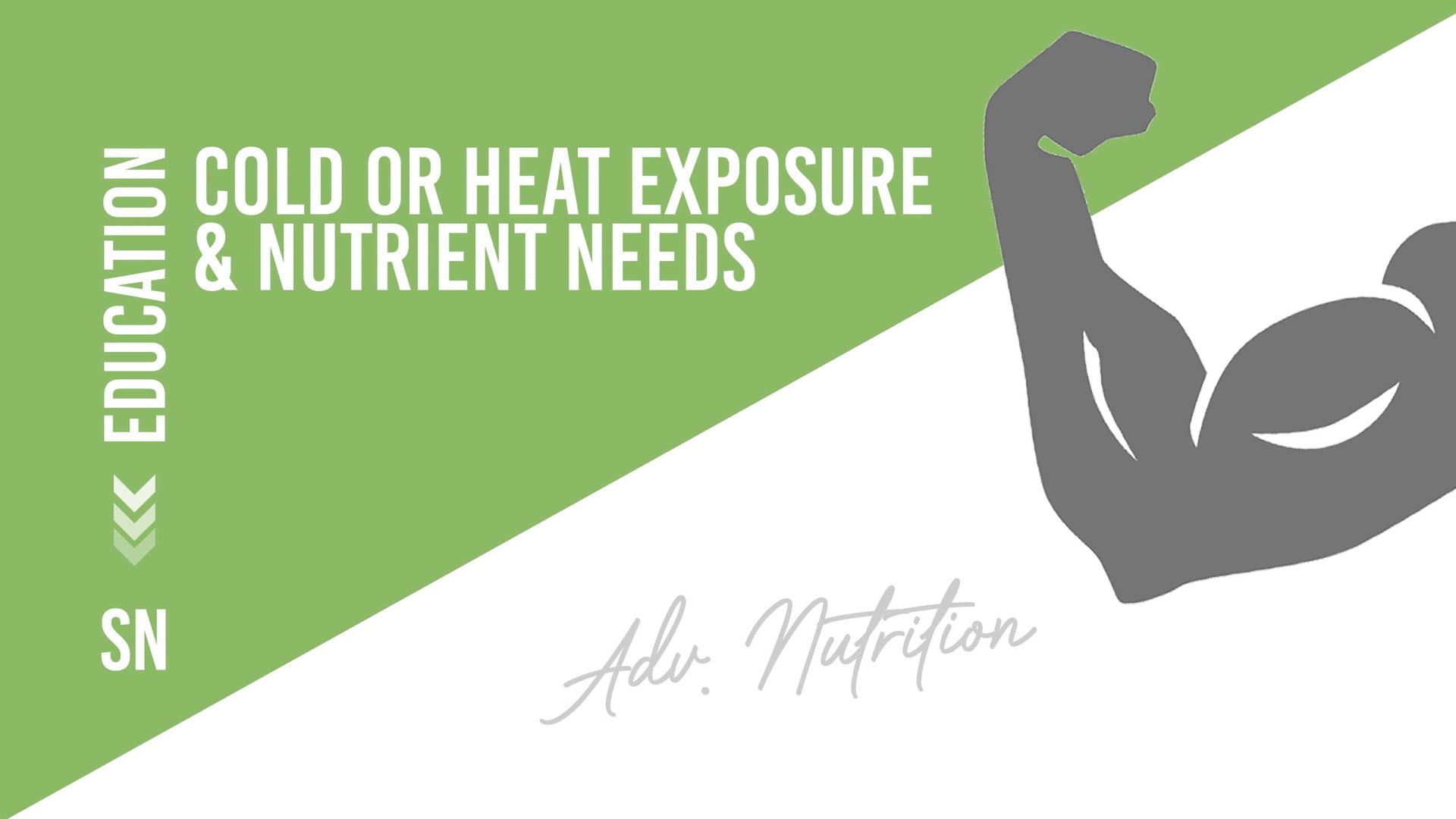 Cold or Heat Exposure and Nutrient Needs