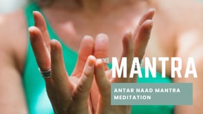 ANTAR NAAD MUDRA MEDITATION - 11 Minute Practice