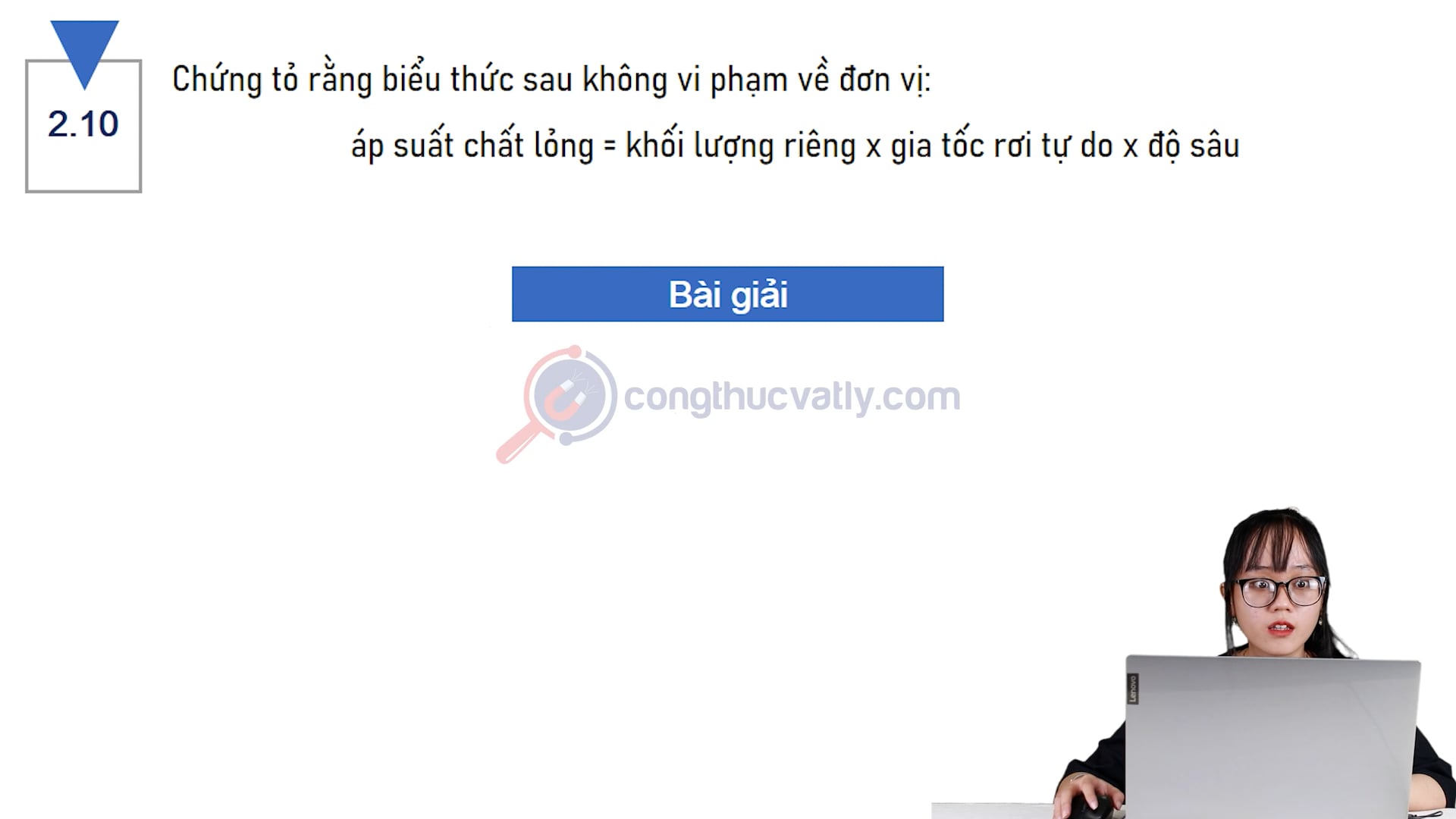 Chứng tỏ rằng biểu thức sau không vi phạm về đơn vị: áp suất chất lỏng = khối lượng riêng x gia tốc rơi tự do x độ sâu.