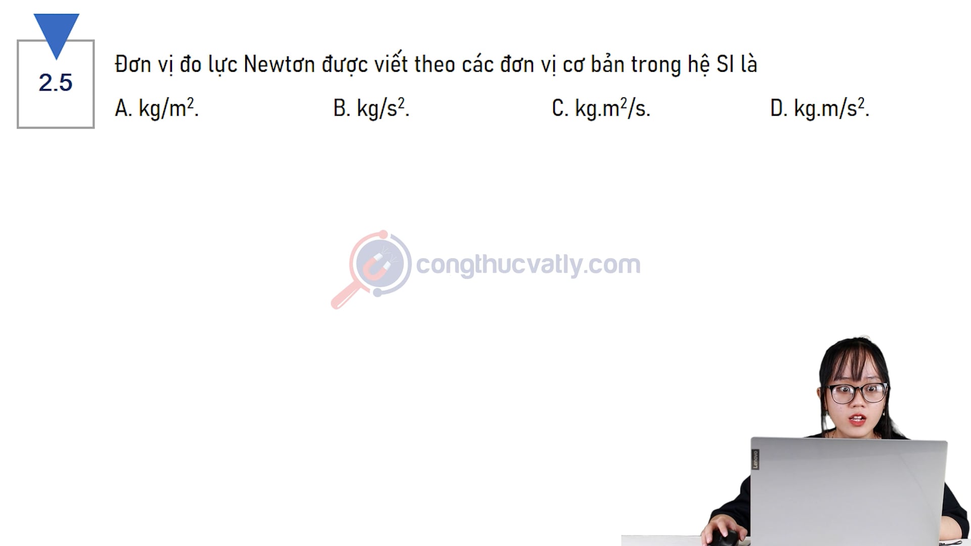 Đơn vị đo lực Newton được viết theo các đơn vị cơ bản trong hệ SI là gì?