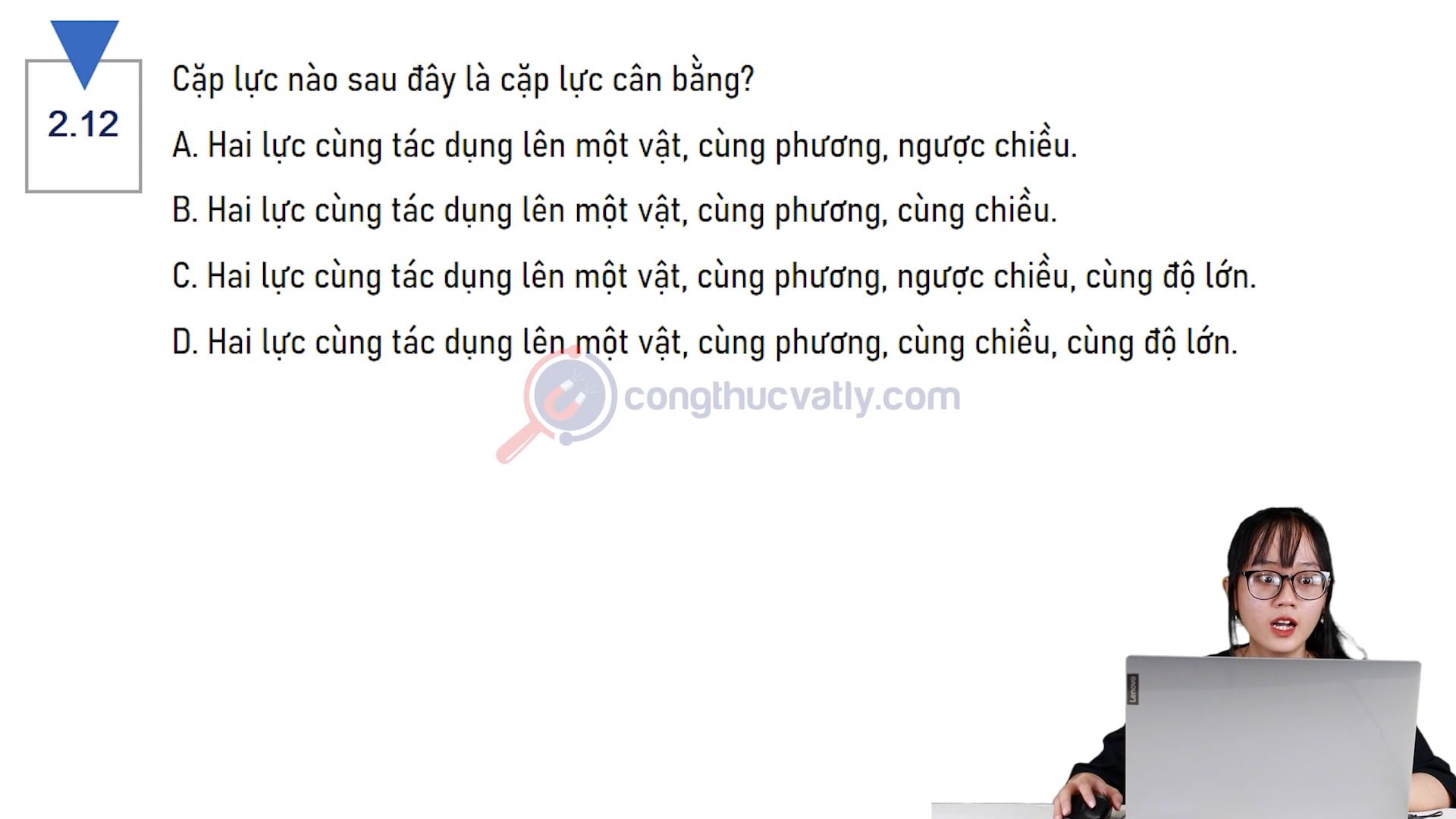 Cặp lực nào sau đây là cặp lực cân bằng?