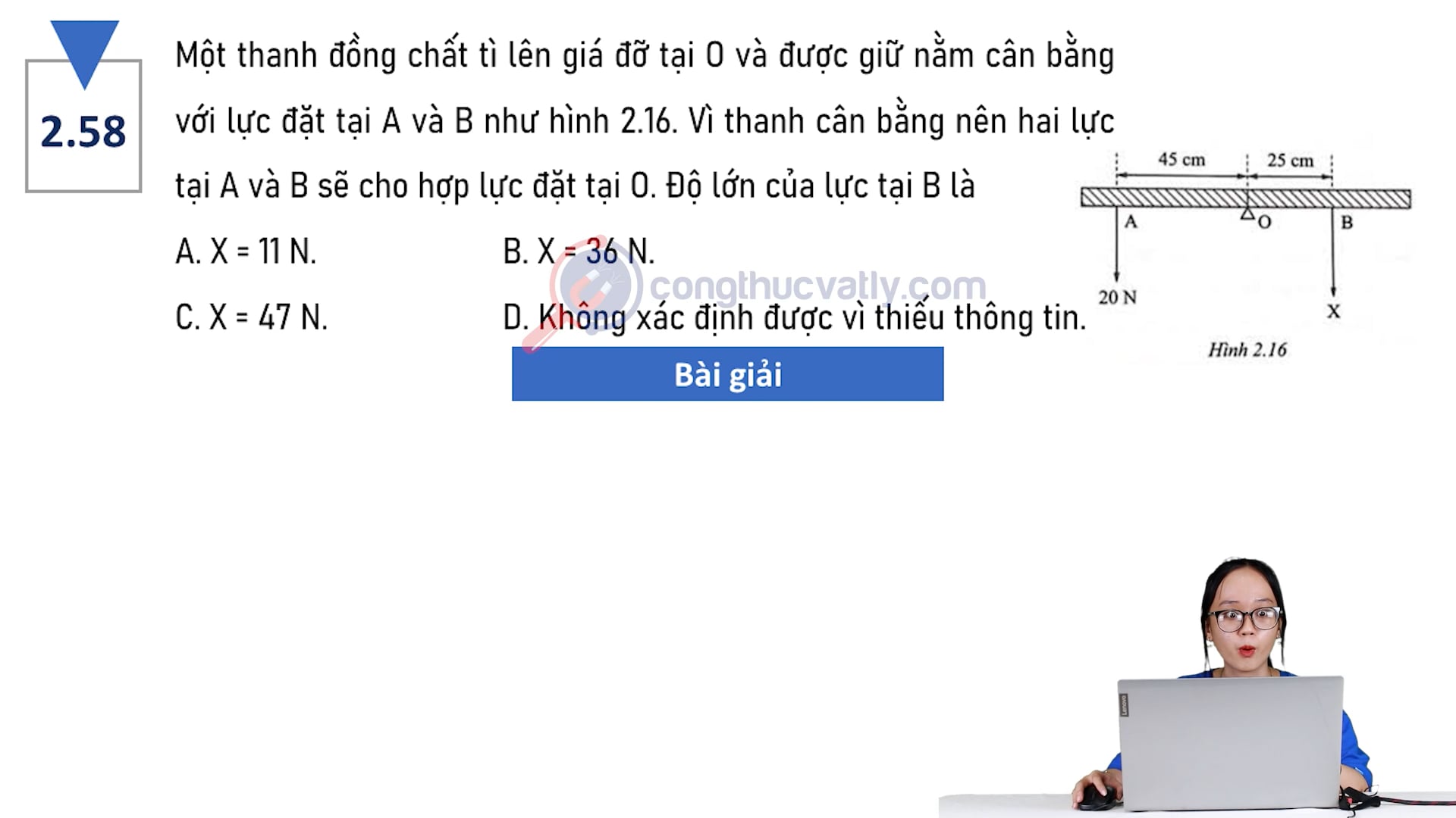 Một thanh đồng chất tì lên giá đỡ tại O và được giữ nằm cân bằng với lực đặt tại A và B. Vì thanh cân bằng nên hai lực A và B sẽ cho hợp lực đặt tại O. Độ lớn lực tại B là bao nhiêu?