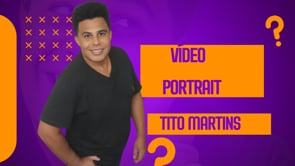 Vídeo portrait/ Apresentação Tito Martins