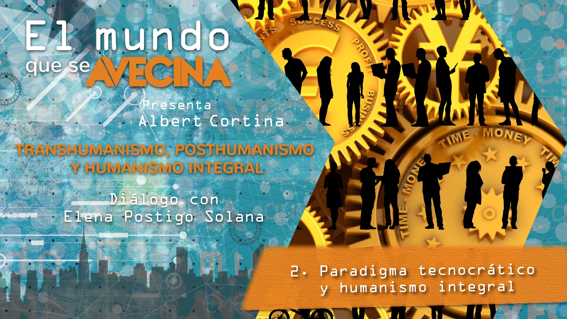 El mundo que se avecina: B20 - 2/8 Paradigma tecnocrático y humanismo  integral