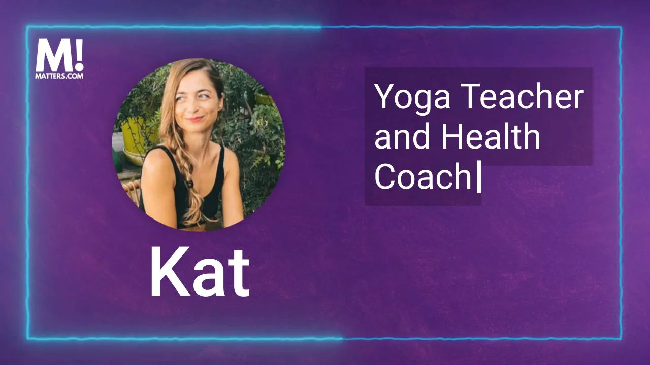 Self-Discovery and Balance with Kat Anselmo, Yoga Teacher and Health Coach