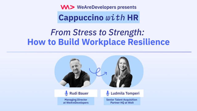 From Stress to Strength: How to Build Workplace Resilience